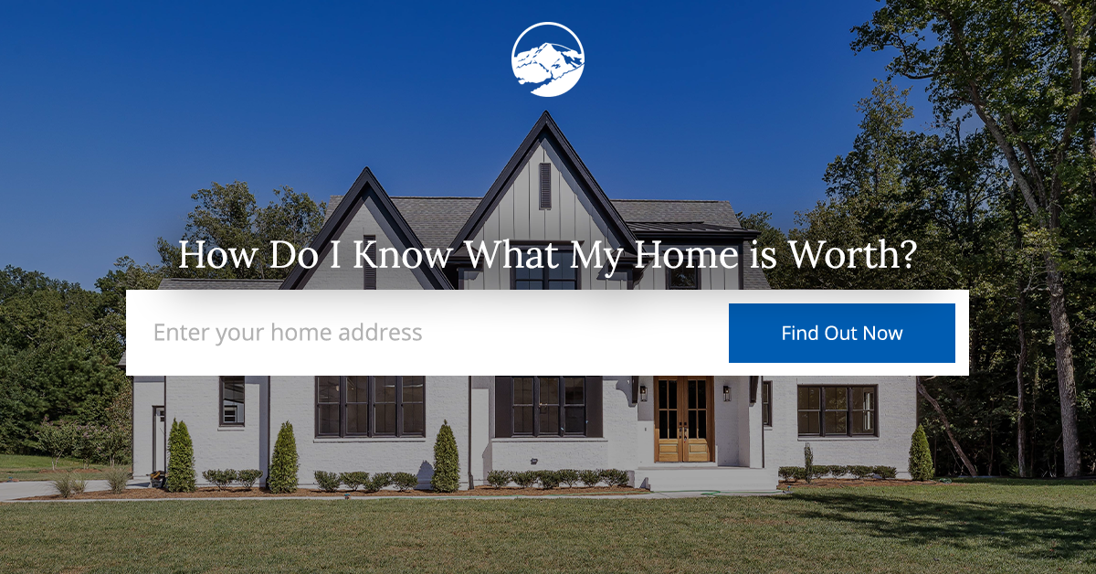 How Do I Know What My Home Is Worth?