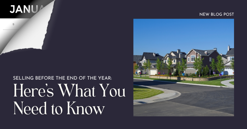 Selling Before the End of the Year: Here’s What You Need to Know