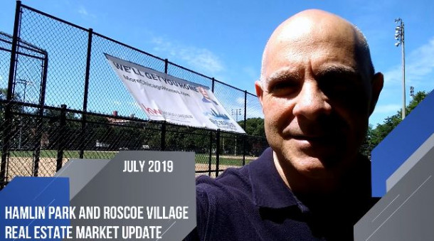 July 2019 Hamlin Park & Roscoe Village Real Estate Market Update