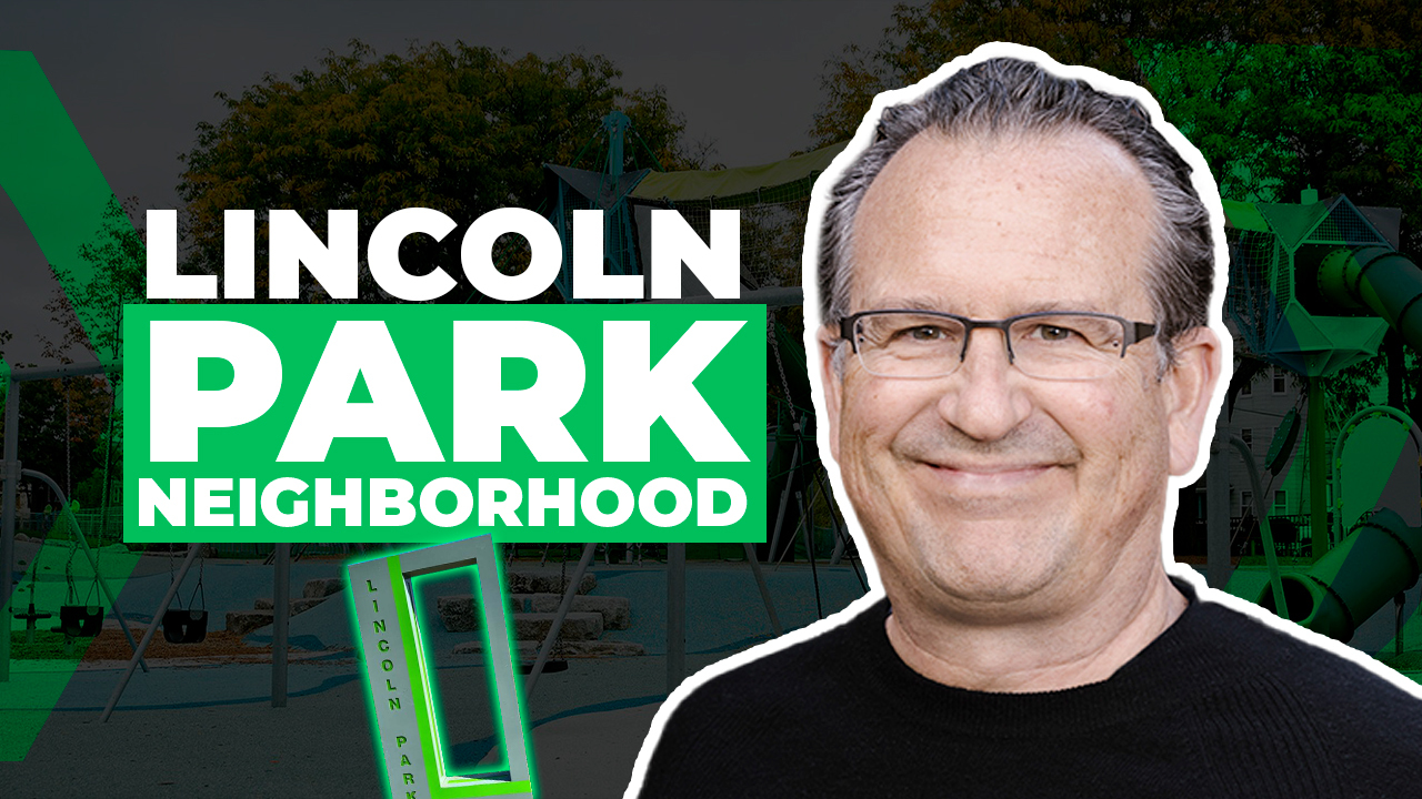VIDEO - Lincoln Park Neighborhood