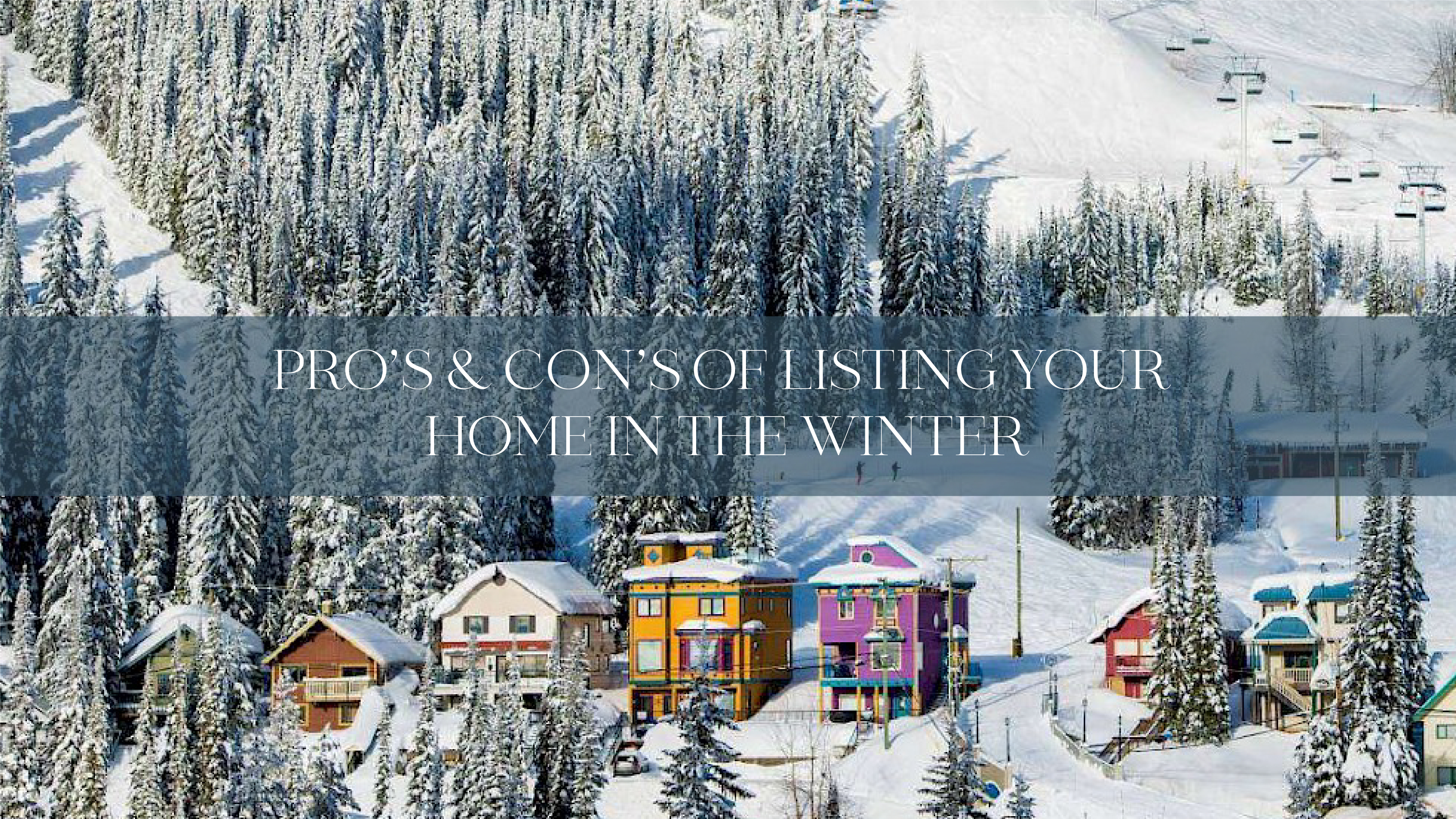 Pros & Cons Of Listing Your Home In The Winter