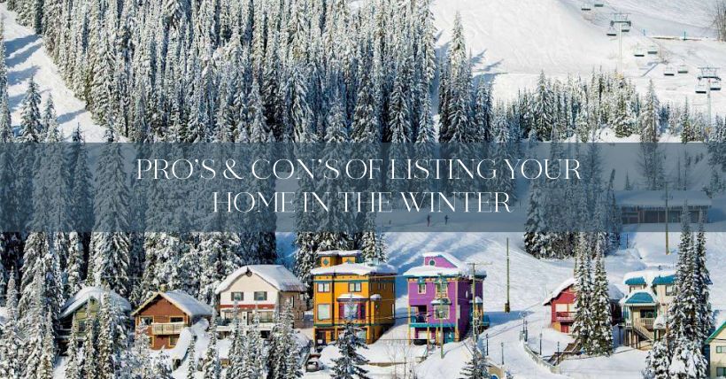 Pros & Cons Of Listing Your Home In The Winter