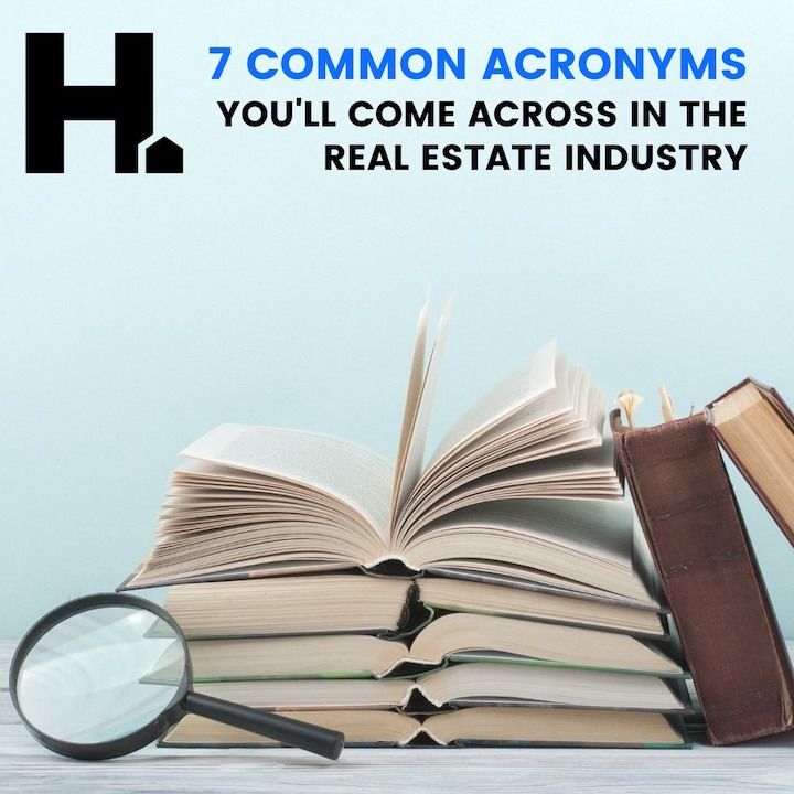 7 Common Acronyms You'll Come Across In The Real Estate Industry