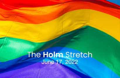 The Holm Stretch June 17, 2022 