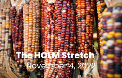 The HOLM Stretch November 4, 2022