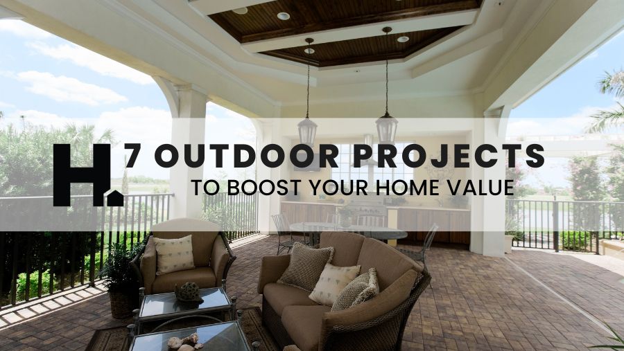 7 Spectacular Outdoor Projects to Boost Home Value