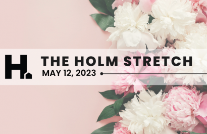 The HOLM Stretch | MAY 12, 2023