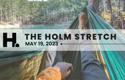 The HOLM Stretch | MAY 19, 2023
