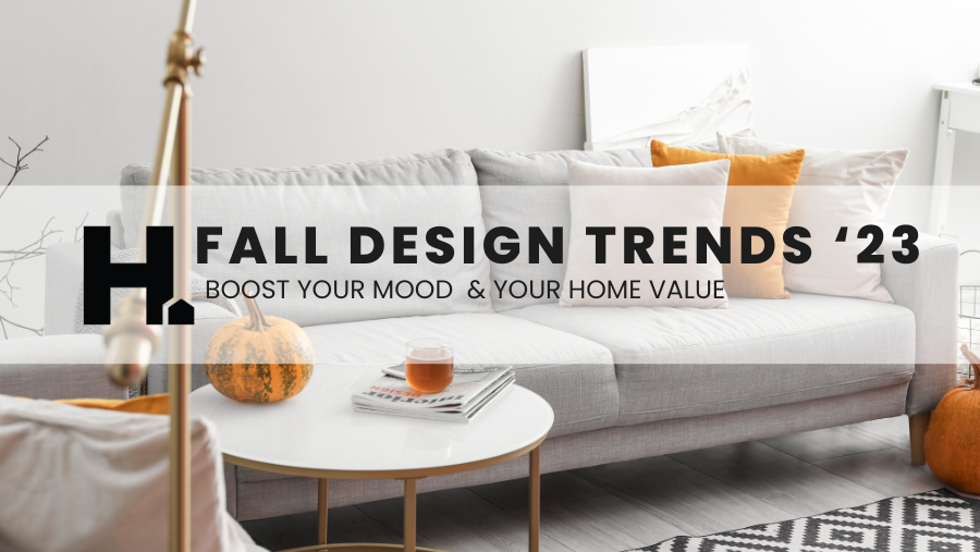 Value-Boosting Home Design Trends for Fall 2023