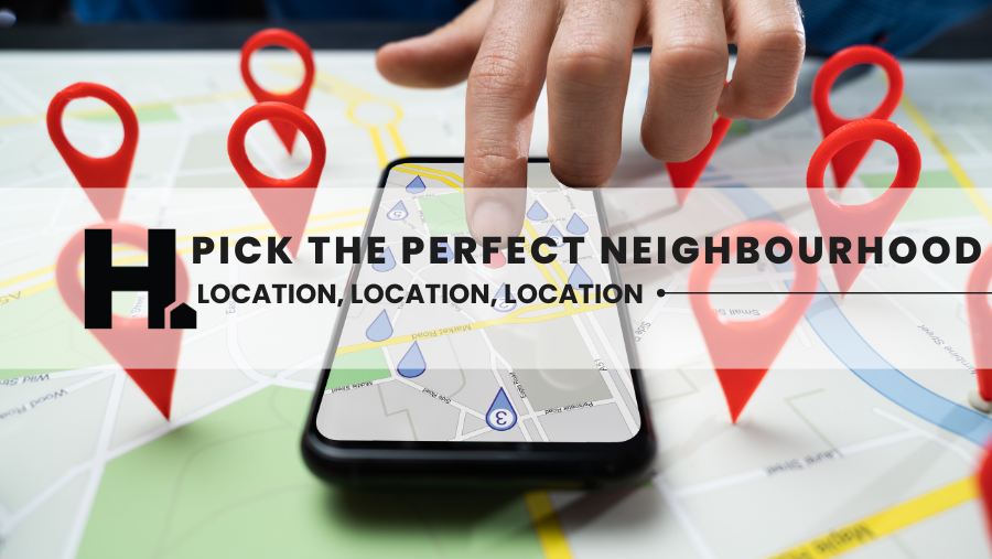  Location, Location, Location: How to Pick the Perfect Neighborhood