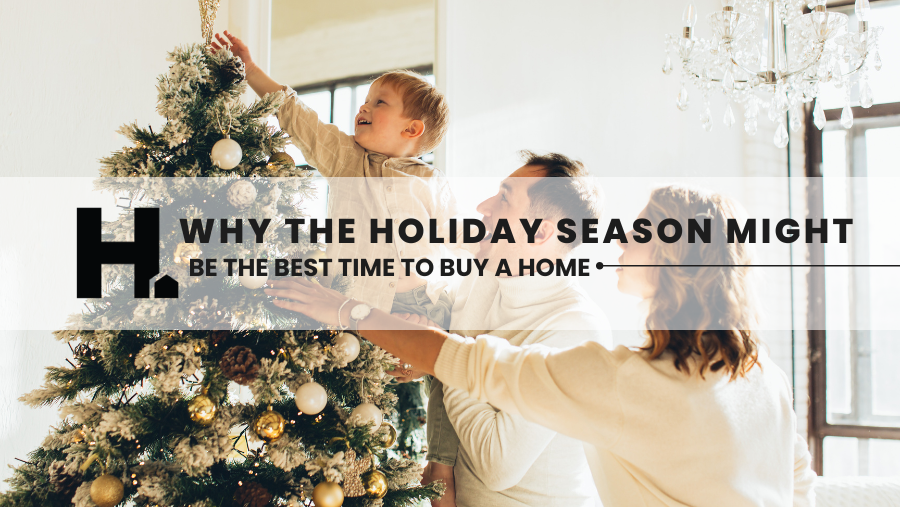 Why the Holiday Season Might Be the Best Time to Buy a Home