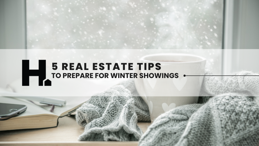 5 Real Estate Tips to Prepare Your Home for Winter Showings