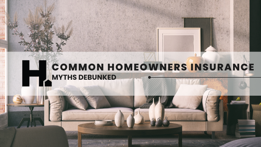 Common Homeowners Insurance Myths Debunked