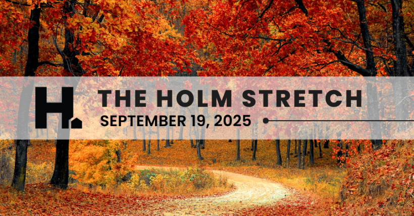 The HOLM Stretch | September 19th, 2025
