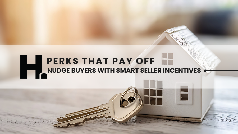 Perks That Pay Off: Smart Seller Incentives That Nudge Buyers to Act