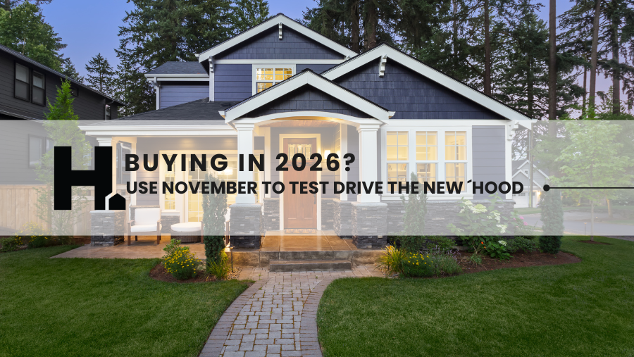 Buying in 2026? Use November to Test-Drive a New Neighborhood