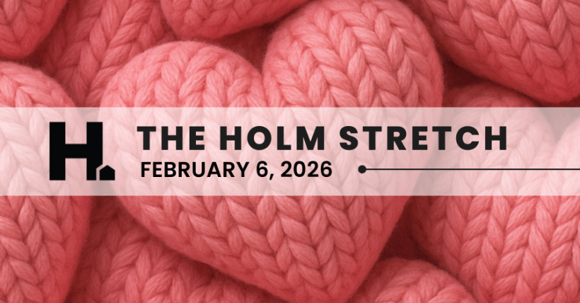 The HOLM Stretch | February 6th, 2026 
