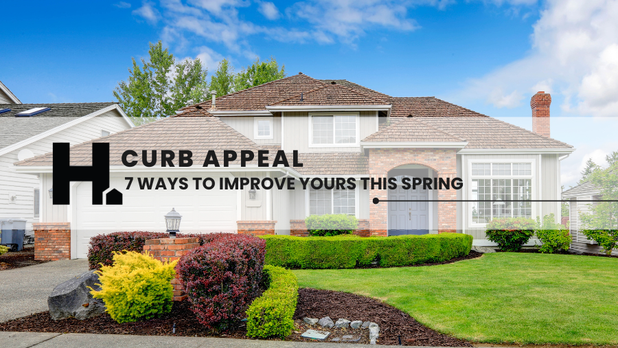 7 Ways to Improve Your Home's Curb Appeal This Spring