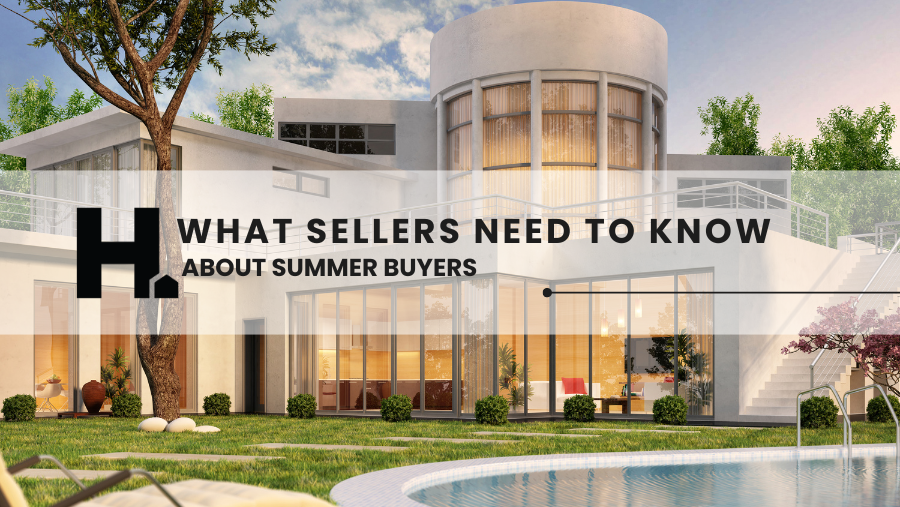 What Sellers Need to Know About Summer Buyers