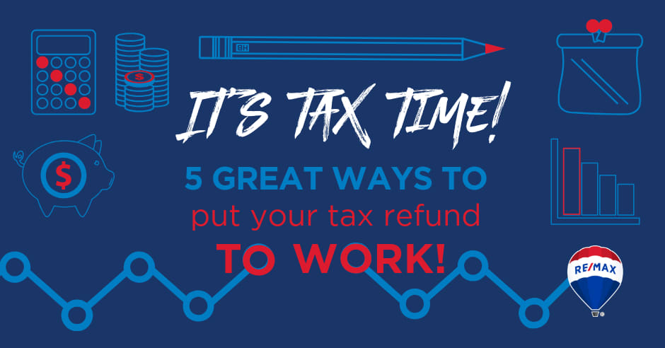 5 Smart Ways To Spend Your Income Tax Refund