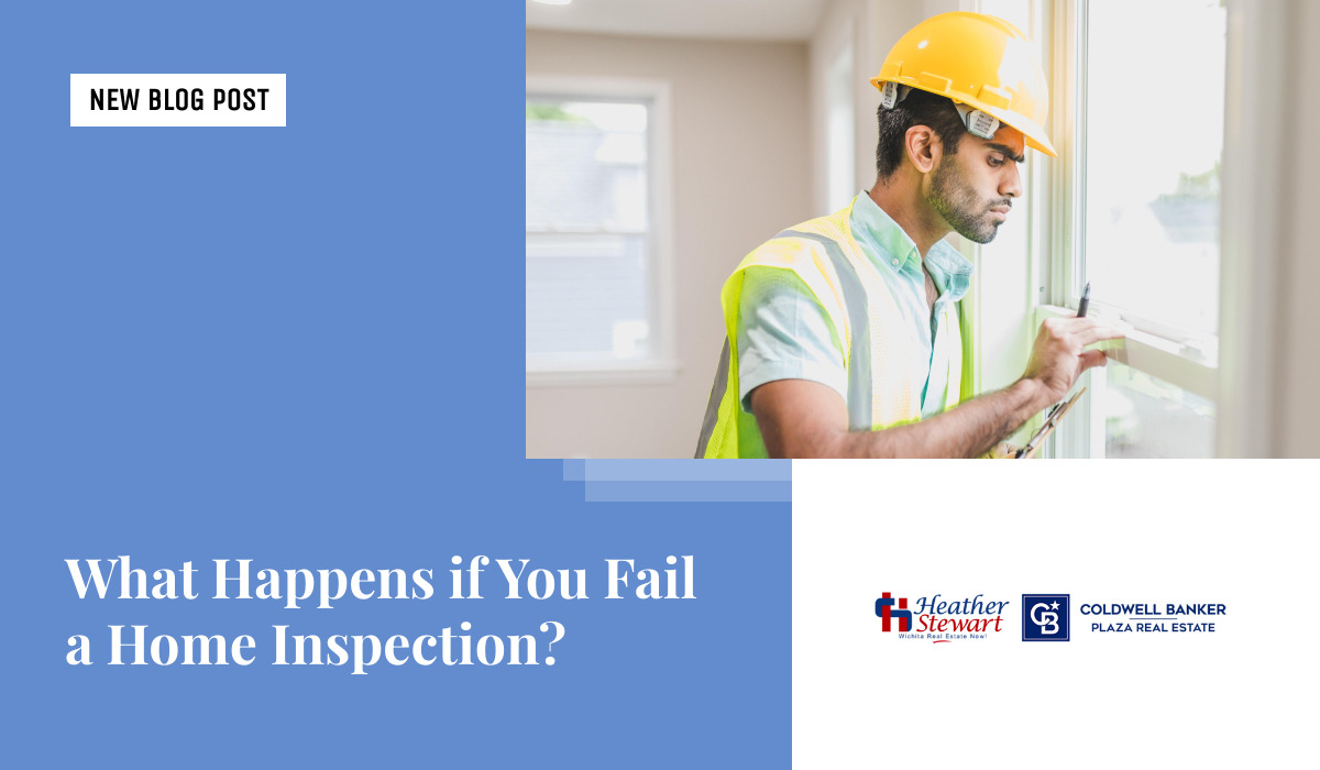 What Happens If You Fail a Home Inspection?