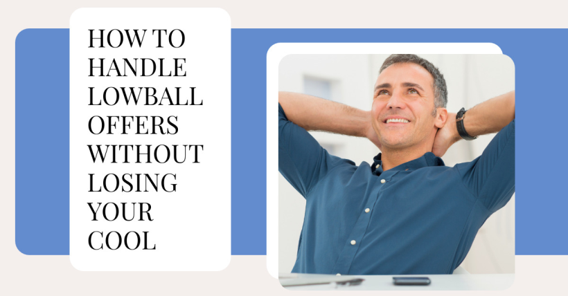 How to Handle Lowball Offers Without Losing Your Cool
