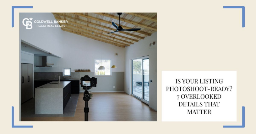 Is Your Listing Photoshoot-Ready? 7 Overlooked Details That Matter