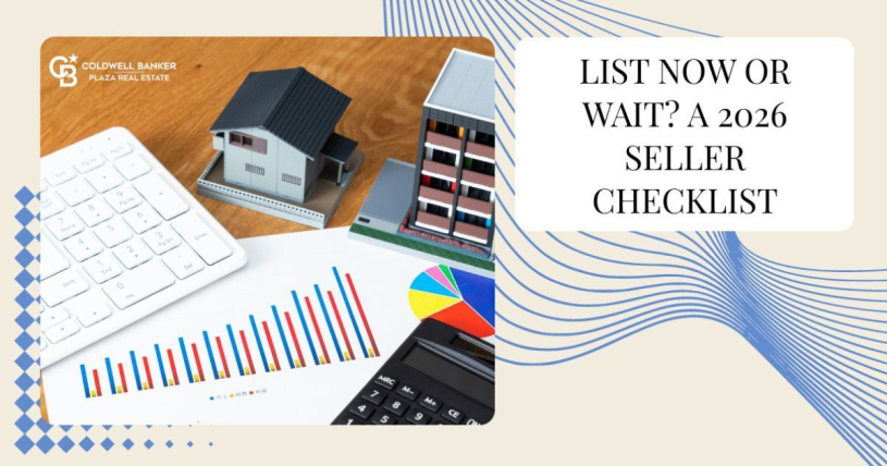 List Now or Wait? A 2026 Seller Checklist