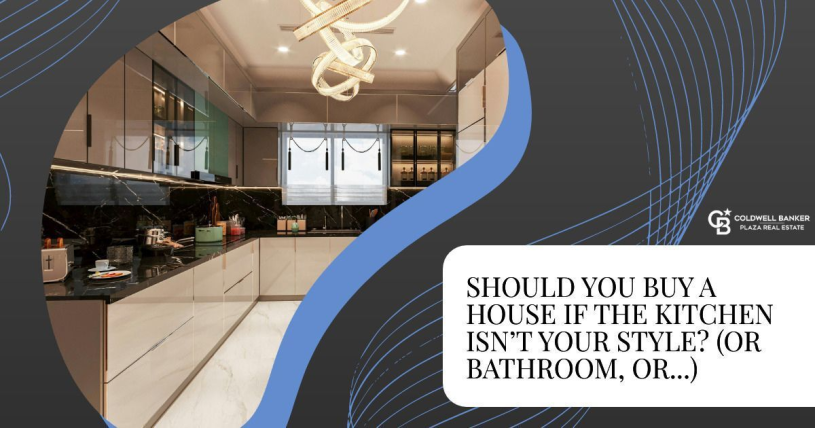 Should You Buy a House If the Kitchen Isn’t Your Style? (Or Bathroom, Or...)