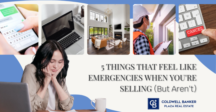 5 Things That Feel Like Emergencies When You're Selling, But Aren't