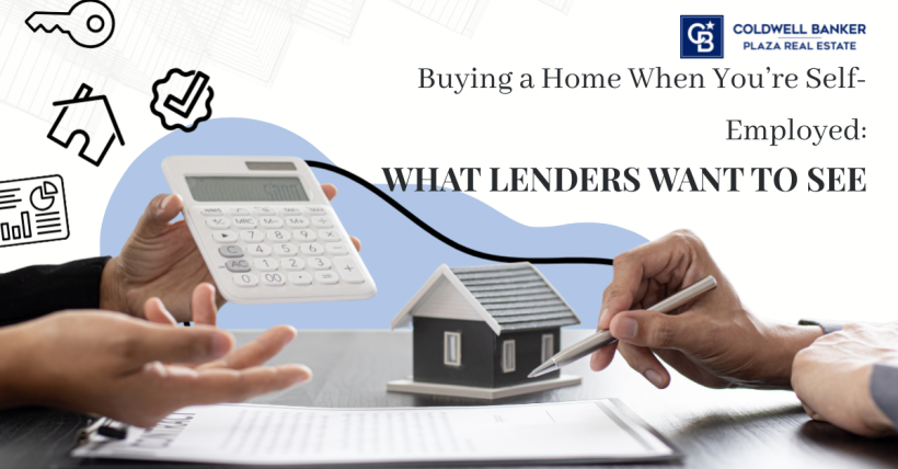 Buying a Home When You’re Self-Employed: What Lenders Want to See