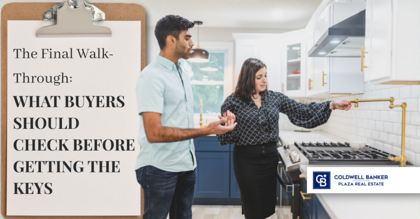 The Final Walk-Through: What Buyers Should Check Before Getting the Keys