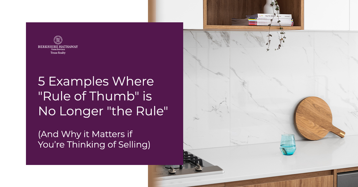5 Examples Where "Rule of Thumb" is No Longer "the Rule." (And Why it