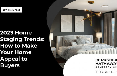 2023 Home Staging Trends: How to Make Your Home Appeal to Buyers