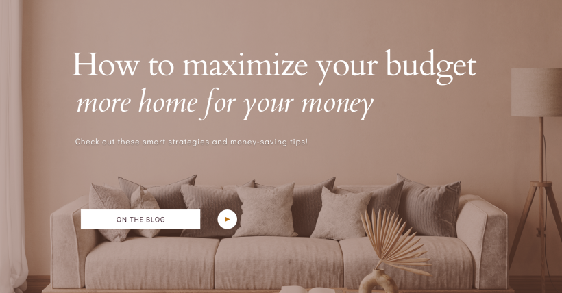 How to Maximize Your Budget When Buying a New Home