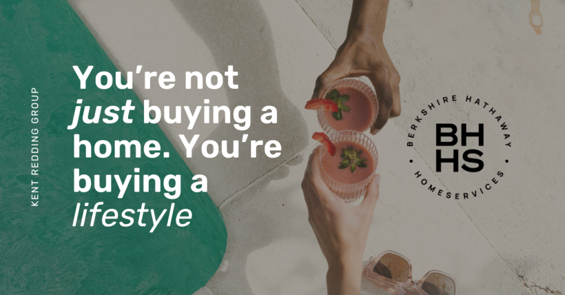 You’re Not Just Buying a Home, You’re Buying a Lifestyle