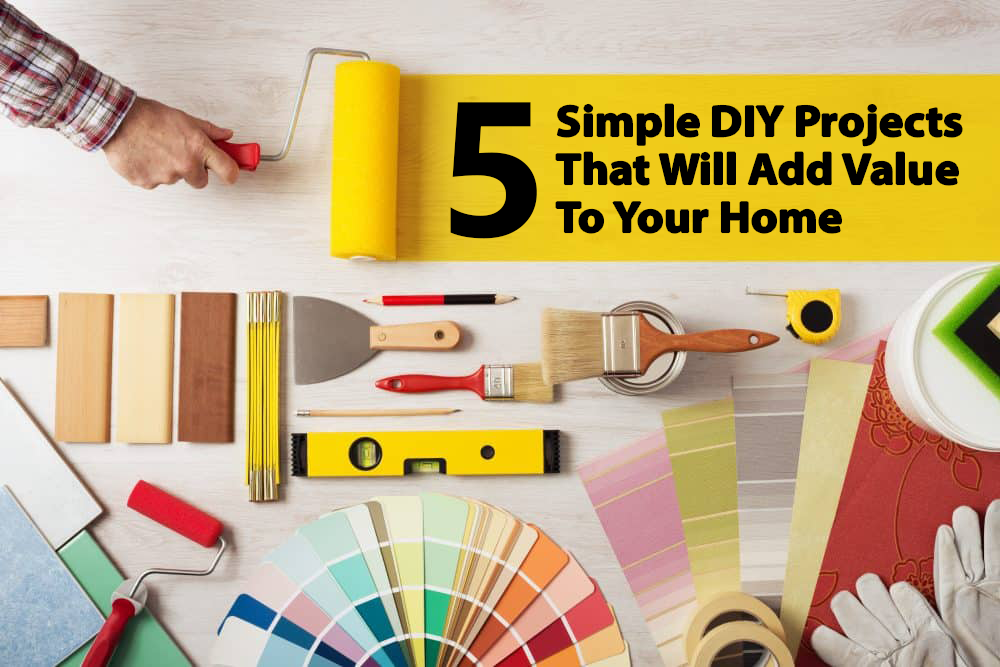 5-simple-diy-projects-that-will-add-value-to-your-home