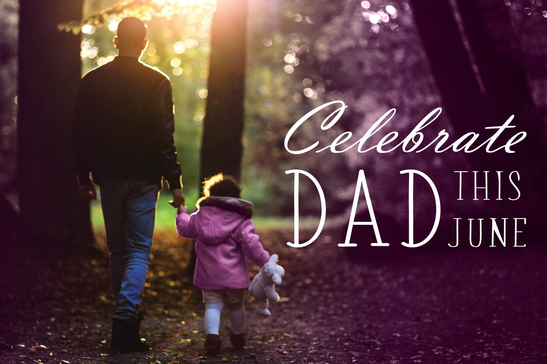 Celebrate Dad All Month Long Copy