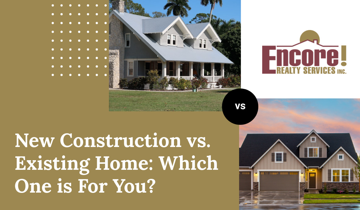 New Construction vs. Existing Home Which One is For You?