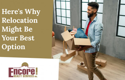 Here’s Why Relocation Might Be Your Best Option