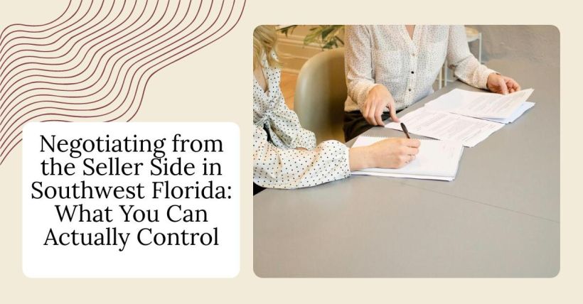 Negotiating from the Seller Side in Southwest Florida: What You Can Actually Control