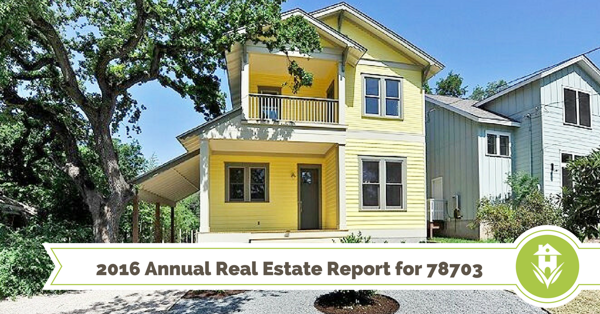 Our annual real estate report for Austin’s 78703 neighborhoods (2016)