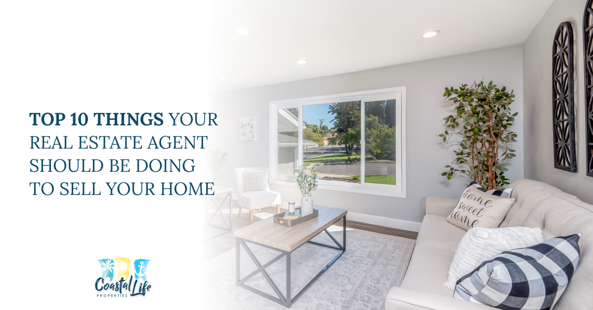 Top 10 Things Your Real Estate Agent Should Be Doing To Sell Your Home