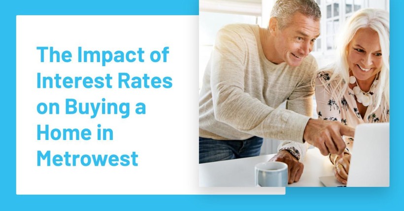 The Impact of Interest Rates on Buying a Home in Metrowest