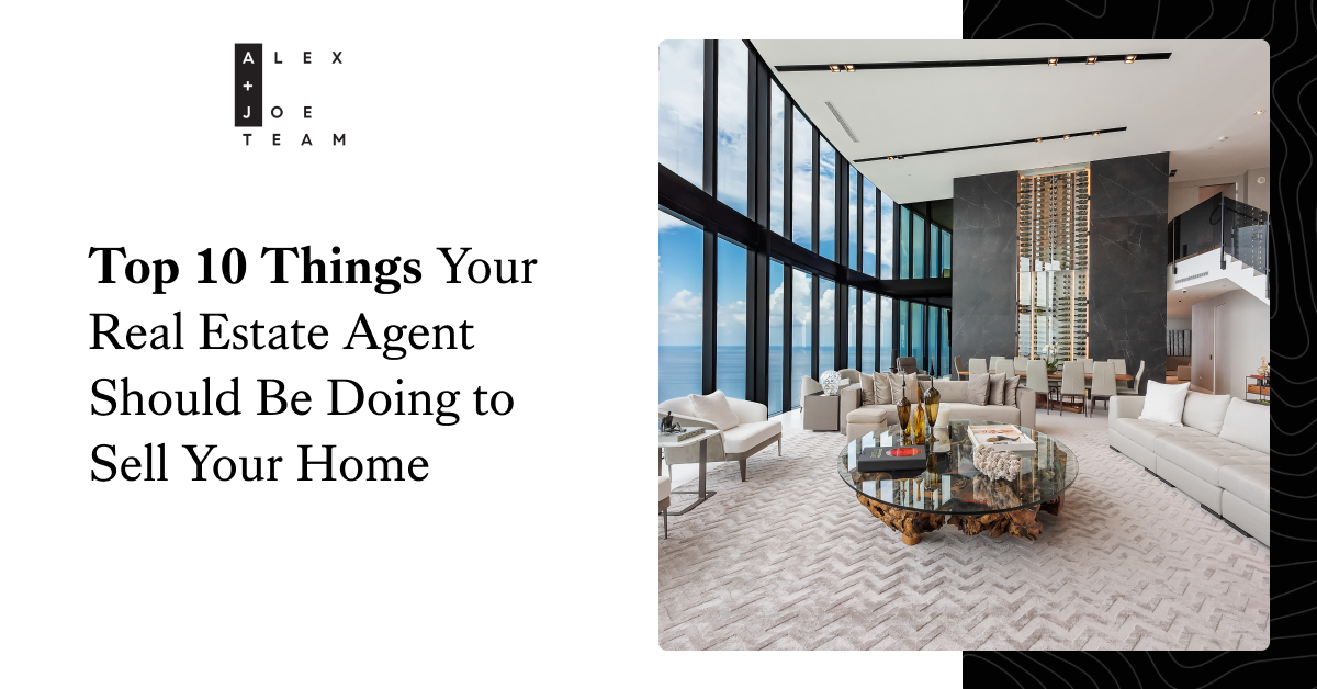 Top 10 Things Your Real Estate Agent Should Be Doing To Sell Your Home