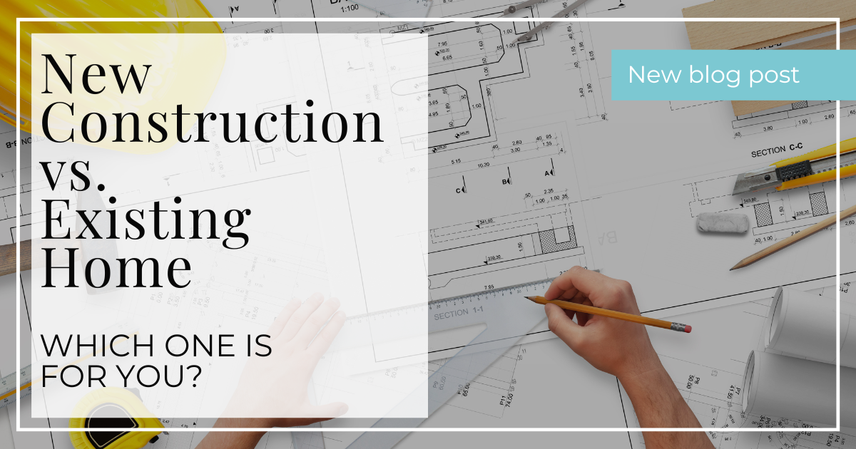 One Existing New Construction vs. Existing Home: Which One is For You?