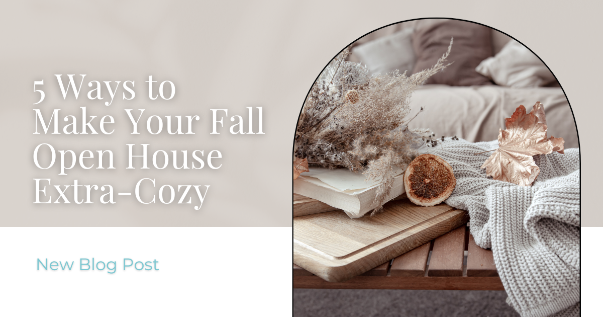 Fall Open 5 Ways to Make Your Fall Open House Extra-Cozy