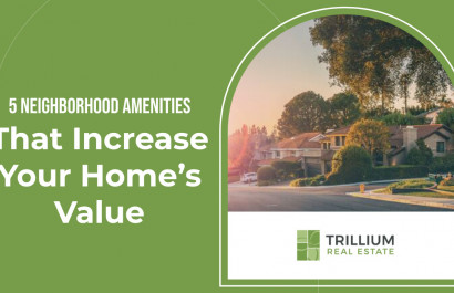 5 Neighborhood Amenities That Increase Your Home’s Value