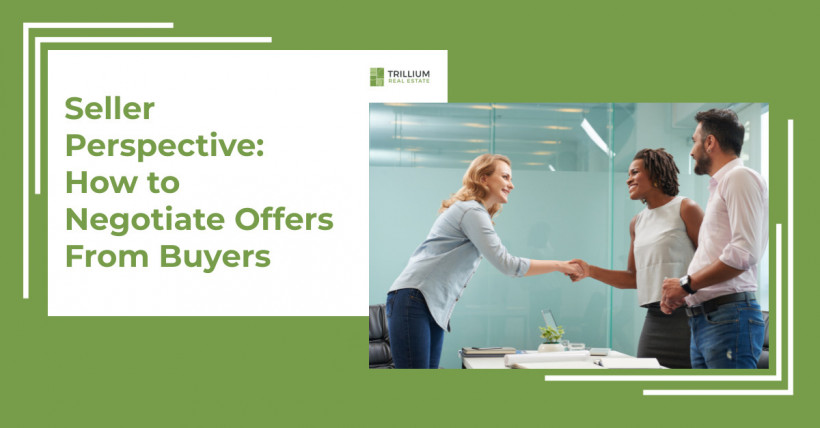 Seller Perspective: How to Negotiate Offers From Buyers