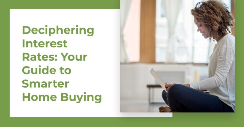 Deciphering Interest Rates: Your Guide to Smarter Home Buying